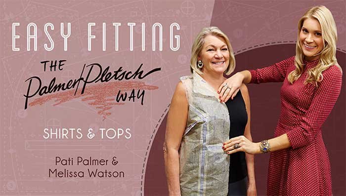 Easy Fitting the Palmer/Pletsch Way: Shirts & Tops Online Sewing Class