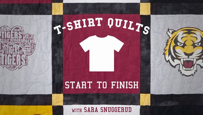 T-Shirt Quilts: Start to Finish Online Class