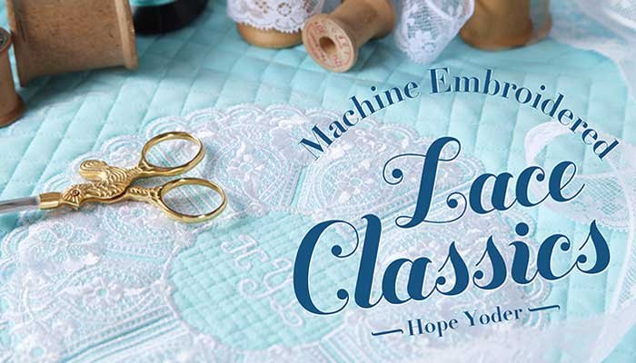 Machine Embroidered Lace Classics Online Sewing Class