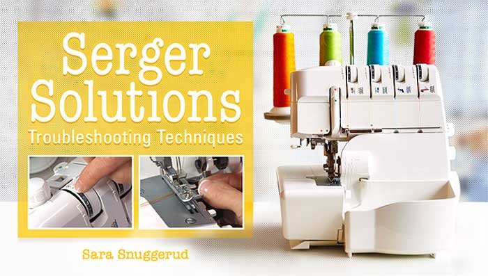 Serger Solutions: Troubleshooting Techniques Online Class