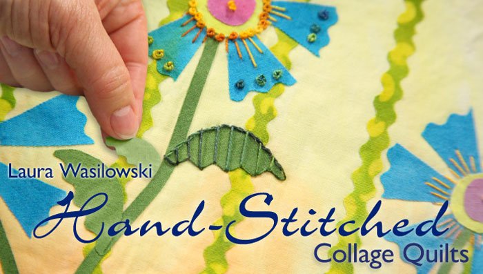 Hand-Stitched Collage Quilts: Online Quilting Class