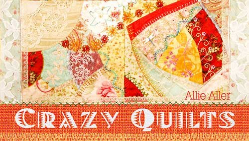 Crazy Quilts Online Class