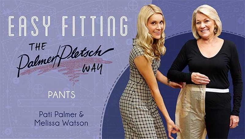 Easy Fitting the Palmer/Pletsch Way: Pants Online Class