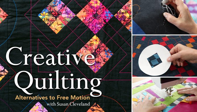 Creative Quilting: Alternatives to Free Motion Online Class